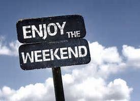 Have a Great Weekend